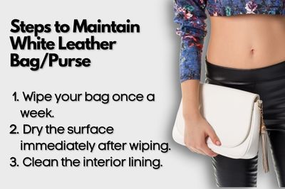 steps to maintain white leather bag and purse